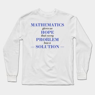 Inspiring Math Quotes Long Sleeve T-Shirt